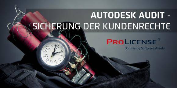 Autodesk Audit – Sicherung der Kundenrechte